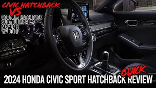 2024 Civic Hatchback Sport QUICK Review [upl. by Annay]