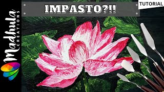 IMPASTO Painting for Beginners  Lotus TEXTURED Painting  TIPS for painting IMPASTO [upl. by Eecyak]