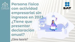 ¿Cómo presentar declaración anual actividad empresarial y servicios profesionales sin ingresos [upl. by Gertrude]