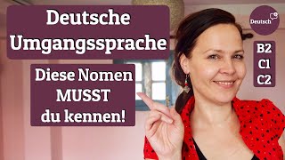 Deutsche Umgangssprache lernen Diese Nomen musst du kennen [upl. by Frederich475]