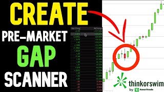 How to Create a PreMarket Gap Scanner on Thinkorswim [upl. by Moersch]