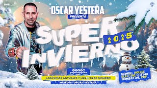 SUPER INVIERNO 2025  MIX ELECTRO LATINO MAMBO HOUSE  ÉXITOS DICIEMBRE 2024  by OSCAR YESTERA [upl. by Anthony]