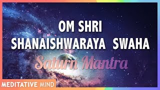 Om Shri Shanaishwaraya Swaha  SATURN MANTRA MEDITATION  11 Mins of Meditation [upl. by Lateh]