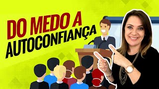 FALAR EM PUBLICO Do Medo A Autoconfiança [upl. by Lucita]