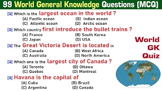 99 World General Knowledge Questions and Answers  World GK MCQ  World GK Quiz Questions English [upl. by Tabbie]