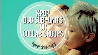 Top 8 BEST kpop duo SUBUNITS [upl. by Galvan]