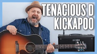 Tenacious D Kickapoo Guitar Lesson  Tutorial [upl. by Leehar]