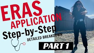 ERAS ApplicationResidency Application STEP BY STEP – Part 1 [upl. by Nehtanhoj]