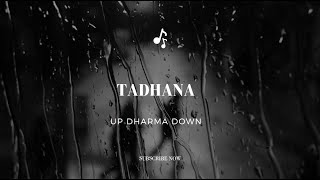 UP DHARMA DOWN  Tadhana lyrics [upl. by Shellie244]