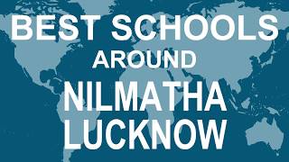 Best Schools around Nilmatha Lucknow CBSE Govt Private  Total Padhai [upl. by Etnomal]