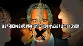 TOP Las 7 personas más importantes del mundo relacionados a JEFFREY EPSTEIN [upl. by Hazrit227]