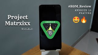 Project Matrixx v108 Custom ROM Review  Android 14 amp Feature of Android 15  BGMI amp SafetyNet Fix [upl. by Kamp]