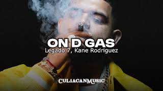 Legado 7 Kane Rodriguez  On D Gas LETRALYRICS [upl. by Ticon]