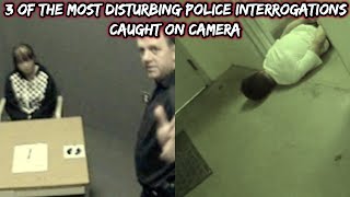 3 Of The Most Disturbing Police Interrogations Caught On Camera [upl. by Faunie]