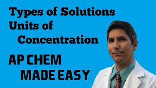 Types of Solutions and Calculating Concentration  AP Chemistry Complete Course  Lesson 101 [upl. by Lekar]