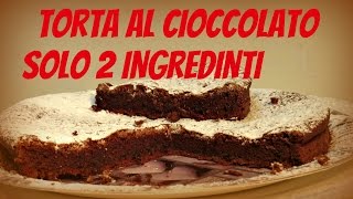 TORTA AL CIOCCOLATO CON SOLO 2 INGREDIENTI [upl. by Chadwick973]