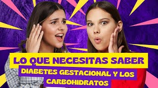 08 ¿Qué es la Diabetes Gestacional y Cómo Afectan los Carbohidratos [upl. by Aneekahs995]