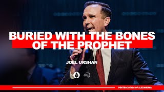 Buried with the Bones of the Prophet  Joel Urshan [upl. by Jumbala]