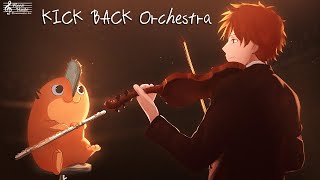 KICK BACK Orchestra Chainsaw Man [upl. by Nahtannhoj]