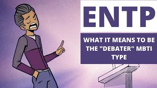 ENTP Explained What It Means to be the Debater MBTI Type [upl. by Alaik]