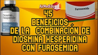 45 Beneficios de la Combinación de Diosmina Hesperidina con Furosemida [upl. by Jude526]