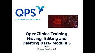 OpenClinica Training Module 5 Missing Editing Deleting Data [upl. by Sanborn]