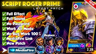 Optimized  Script Skin Roger Prime No Password  Voice Indonesia English Japan  New Patch [upl. by Akiemehs]