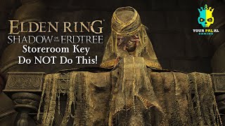 Storeroom Key Do NOT Do This  Elden Ring Shadow of the Erdtree DLC [upl. by Clotilda]