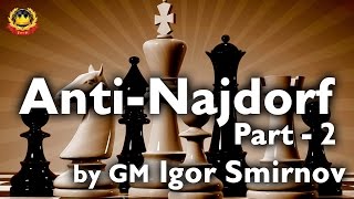 AntiNajdorf Part  2 by GM Igor Smirnov [upl. by Earle]