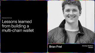 Lessons learned from building a multi chain wallet  Brian Friel [upl. by Nnodnarb720]