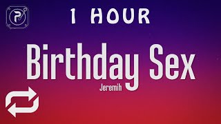 1 HOUR 🕐  Jeremih  Birthday Sex Lyrics [upl. by Llekim]