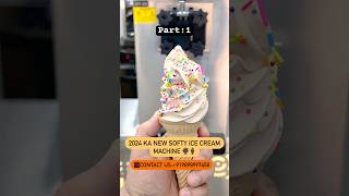 2024 NEW SOFTY ICE CREAM MACHINE☎️M919898997458 viral like explore video trending explore [upl. by Htenek]