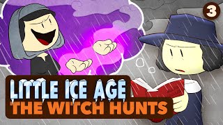 Little Ice Age The Witch Hunts  World History  Part 3  Extra History [upl. by Ferne62]