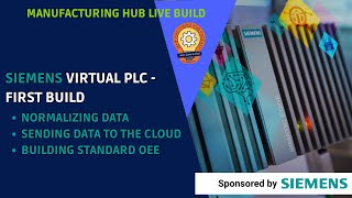 Siemens Virtual PLC Live Build Manufacturing Hub [upl. by Ri]