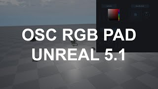 OSC Color Control in Unreal 51 Tutorial [upl. by Kcin]