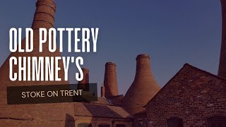 OLD POTTERY CHIMNEYS OF STOKE ON TRENT  STAFFORDSHIRE RE EDIT [upl. by Siloa]