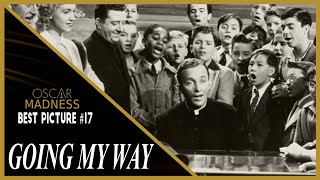 Going My Way 1944 Review  Oscar Madness 17 [upl. by Nerrual112]