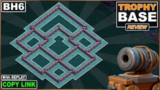 NEW BEST Builder Hall 6 BH6 Trophy Base 2022 with COPY Link  COC BH6 base link  Clash of Clans [upl. by Luz]