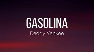 Daddy Yankee  Gasolina Lyrics [upl. by Edny]