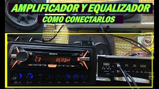 Como conectar Autoestereo 2 amplificadores y Equalizador lo electrico [upl. by Anhaj]