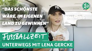 quotLaut grölend und begeisterungsfähigquot  FUSSBALLZEIT unterwegs mit Lena Gercke [upl. by Arodnap]