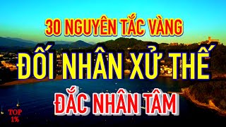 30 Nguyên Tắc Vàng Trong Đối Nhân Xử Thế  Đắc Nhân Tâm [upl. by Leikeze]