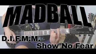 Madball  DIFMM  Show No Fear Guitar Cover [upl. by Idnyl]