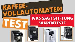 Bester Kaffeevollautomat Test der Stiftung Warentest [upl. by Aihsik]