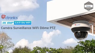 Ctronics caméra IP WiFi PTZ Dome 4K  Ctronics CTIPC660C  App Ctronics  Caméra IP66  Unboxing [upl. by Ailasor7]