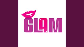 GLAM [upl. by Eusoj]