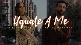 Angelina Mango Marco Mengoni  UGUALE A ME LyricsTesto [upl. by Redleh603]