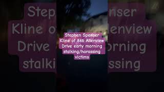 Stephen Spenser Kline 846 Allenview Drive stalkingharassing victims [upl. by Elvie]