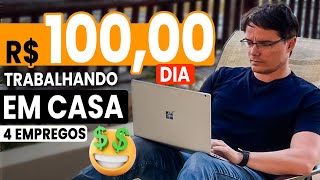 4 TRABALHOS HOME OFFICE QUE PAGAM 100 REAIS POR DIA Pra Quem tá Começando no Digital [upl. by Nored]