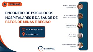 ENCONTRO DE PSICÓLOGOS HOSPITALARES E DA SAÚDE DE PATOS DE MINAS E REGIÃO [upl. by Lin222]